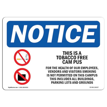 OSHA Notice Sign, This Is A Tobacco Free Campus With Symbol, 14in X 10in Aluminum